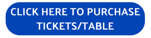 click here to purchase ticket or table